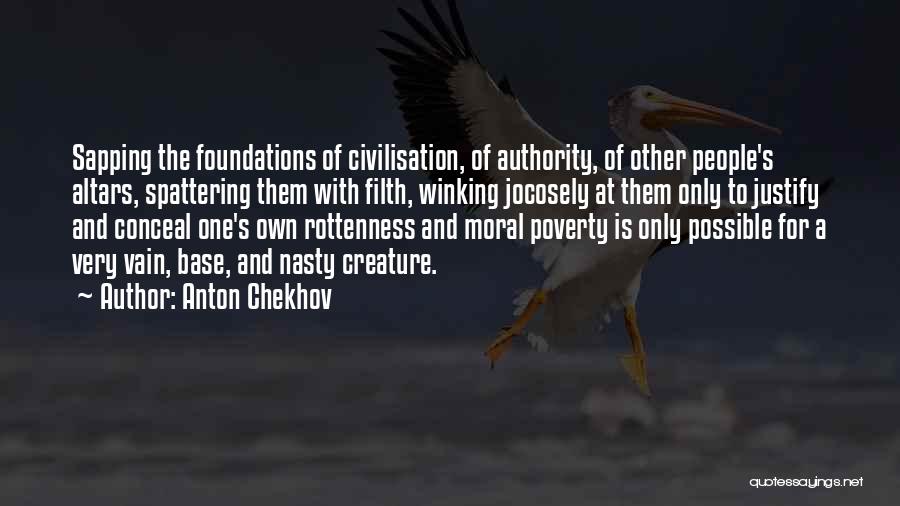 Moral Foundations Quotes By Anton Chekhov