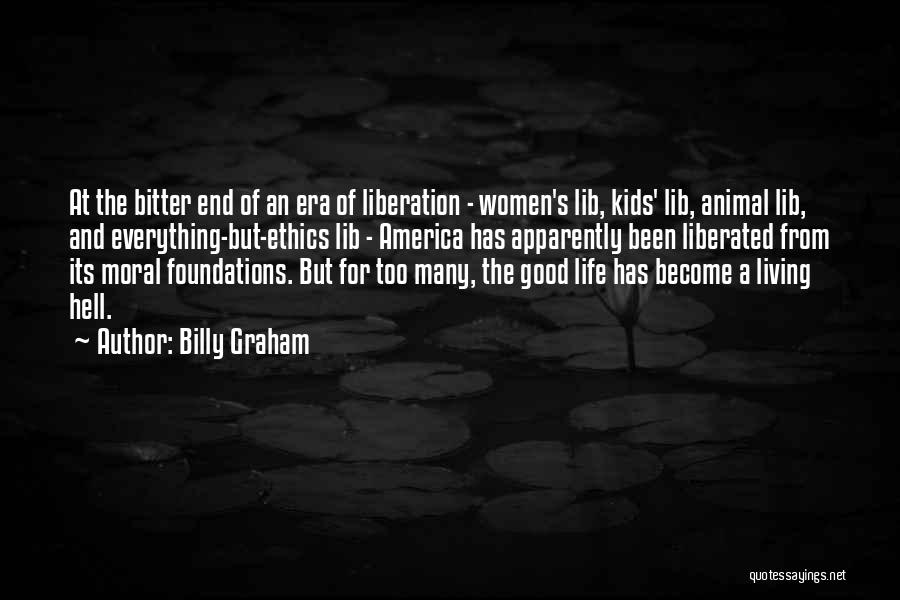 Moral Foundations Quotes By Billy Graham