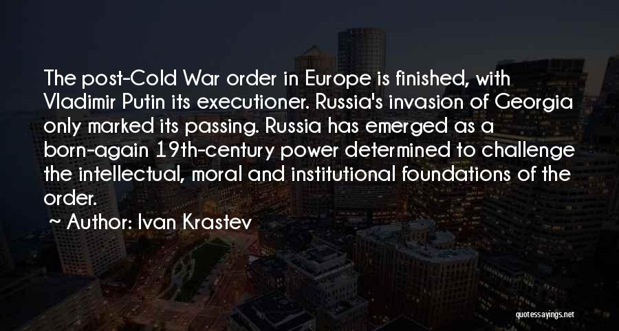 Moral Foundations Quotes By Ivan Krastev