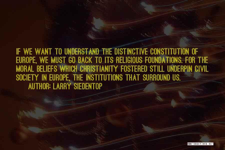 Moral Foundations Quotes By Larry Siedentop