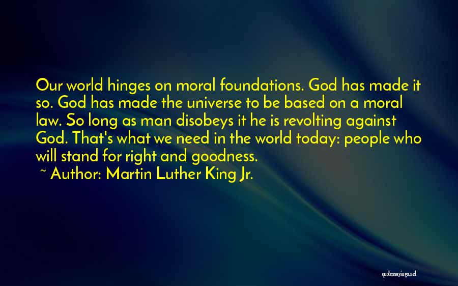 Moral Foundations Quotes By Martin Luther King Jr.