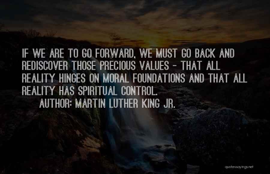 Moral Foundations Quotes By Martin Luther King Jr.