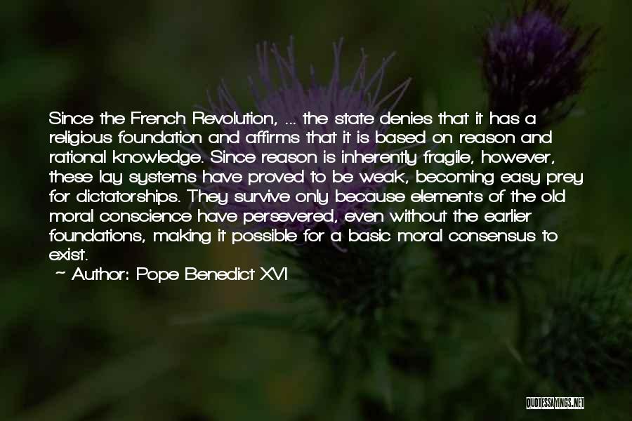 Moral Foundations Quotes By Pope Benedict XVI