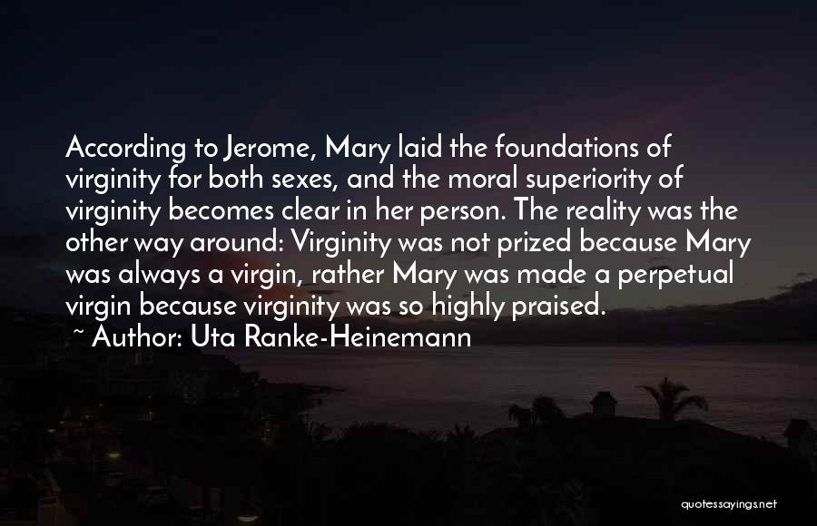 Moral Foundations Quotes By Uta Ranke-Heinemann