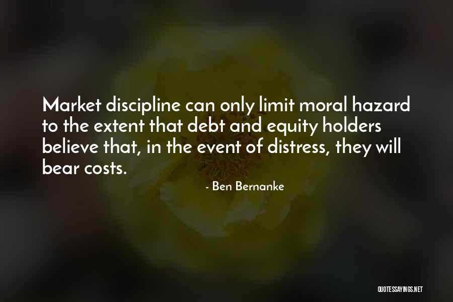 Moral Hazard Quotes By Ben Bernanke Moral Hazard Quotes By Ben Bernanke