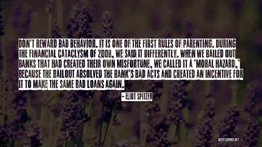 Moral Hazard Quotes By Eliot Spitzer Moral Hazard Quotes By Eliot Spitzer