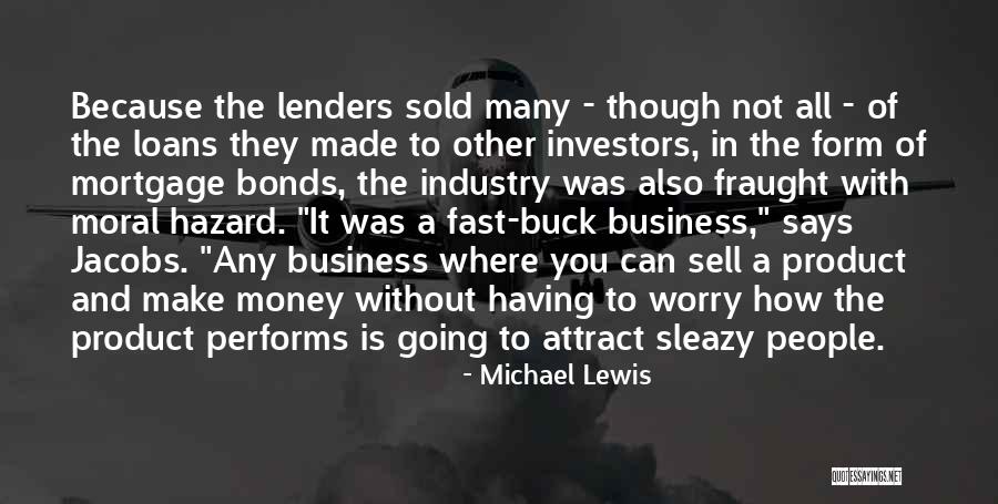 Moral Hazard Quotes By Michael Lewis Moral Hazard Quotes By Michael Lewis
