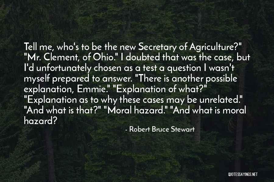 Moral Hazard Quotes By Robert Bruce Stewart Moral Hazard Quotes By Robert Bruce Stewart