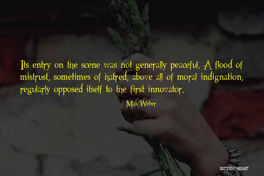 Moral Indignation Quotes By Max Weber Moral Indignation Quotes By Max Weber
