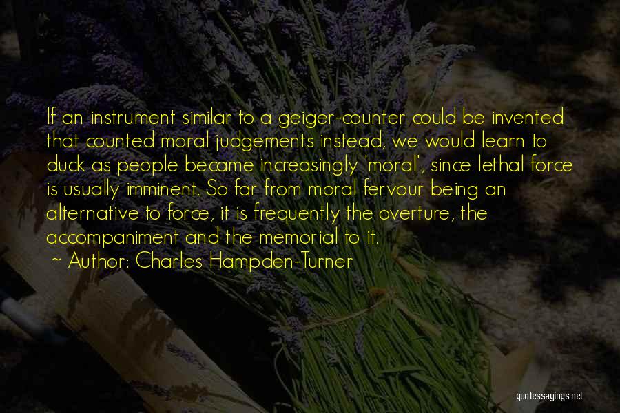 Moral Judgement Quotes By Charles Hampden-Turner