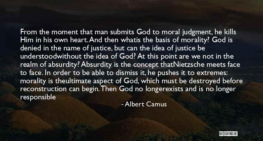 Moral Judgment Quotes By Albert Camus Moral Judgment Quotes By Albert Camus