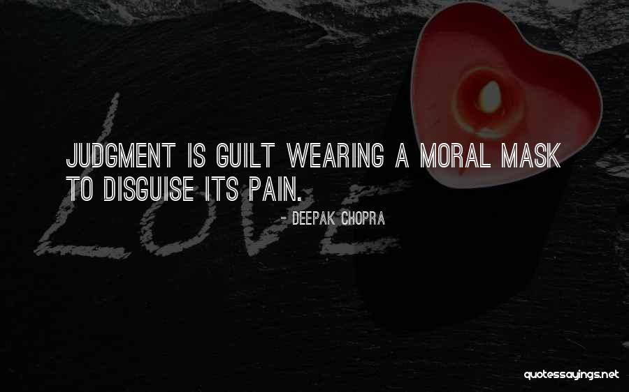 Moral Judgment Quotes By Deepak Chopra