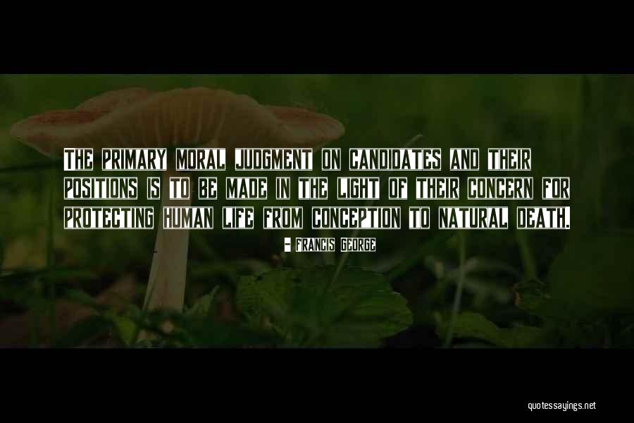 Moral Judgment Quotes By Francis George Moral Judgment Quotes By Francis George