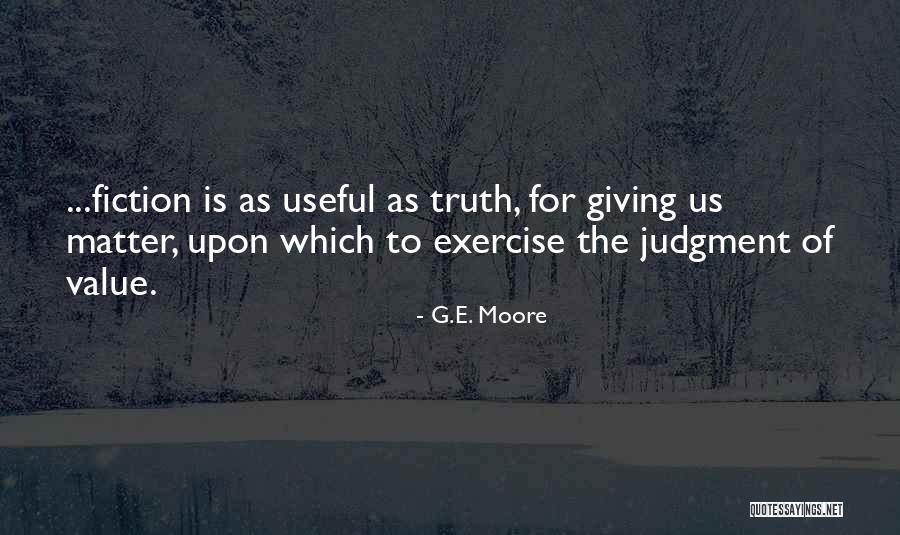Moral Judgment Quotes By G.E. Moore Moral Judgment Quotes By G.E. Moore