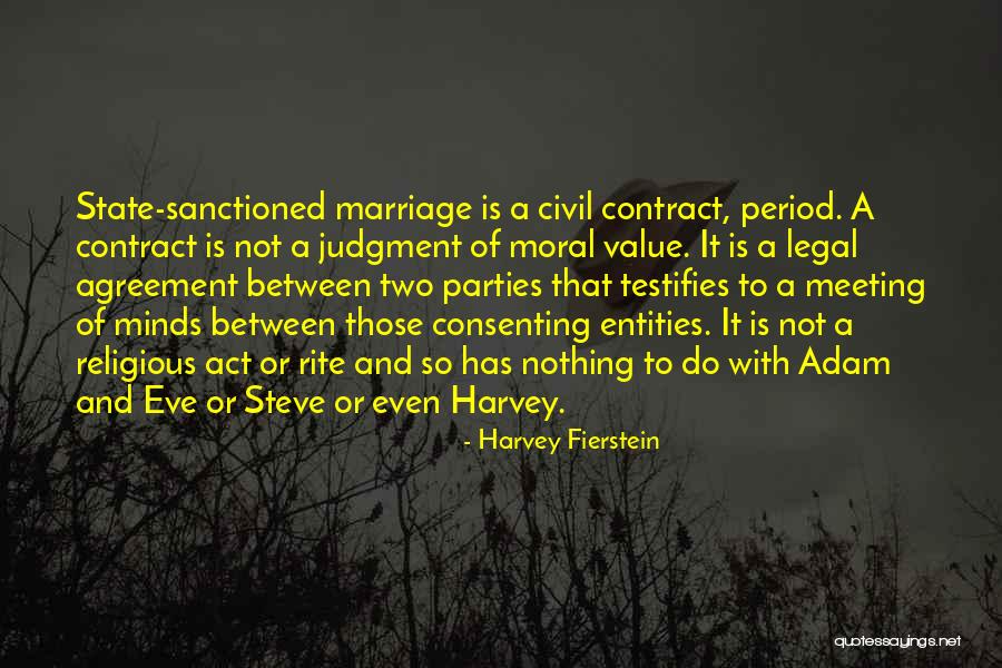 Moral Judgment Quotes By Harvey Fierstein Moral Judgment Quotes By Harvey Fierstein