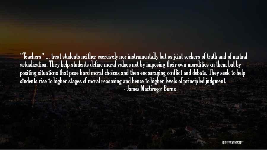 Moral Judgment Quotes By James MacGregor Burns Moral Judgment Quotes By James MacGregor Burns