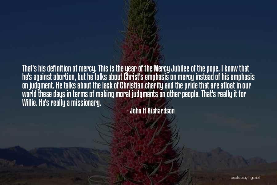 Moral Judgment Quotes By John H Richardson Moral Judgment Quotes By John H Richardson