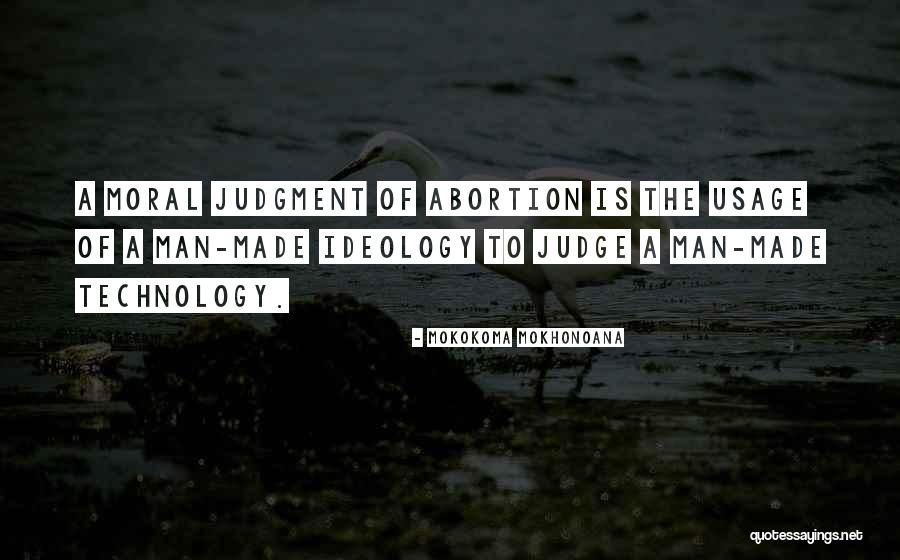 Moral Judgment Quotes By Mokokoma Mokhonoana Moral Judgment Quotes By Mokokoma Mokhonoana