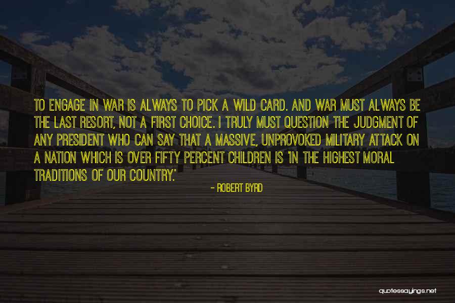 Moral Judgment Quotes By Robert Byrd Moral Judgment Quotes By Robert Byrd