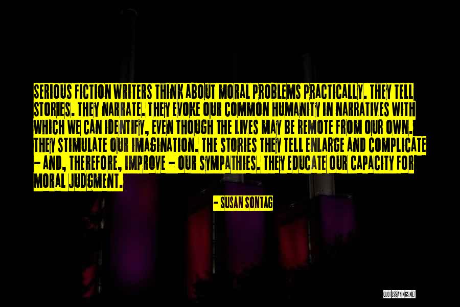 Moral Judgment Quotes By Susan Sontag Moral Judgment Quotes By Susan Sontag