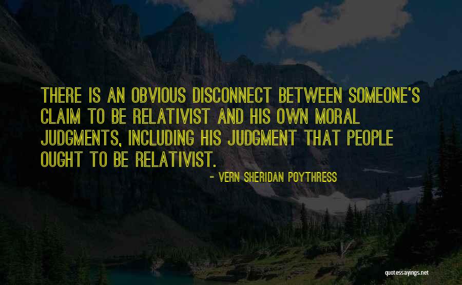 Moral Judgment Quotes By Vern Sheridan Poythress Moral Judgment Quotes By Vern Sheridan Poythress