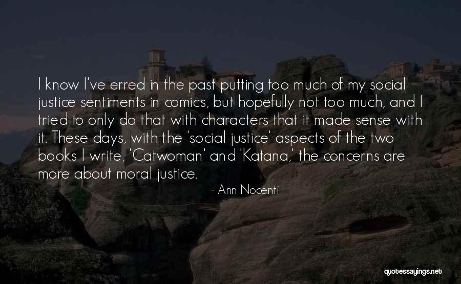 Moral Justice Quotes By Ann Nocenti Moral Justice Quotes By Ann Nocenti