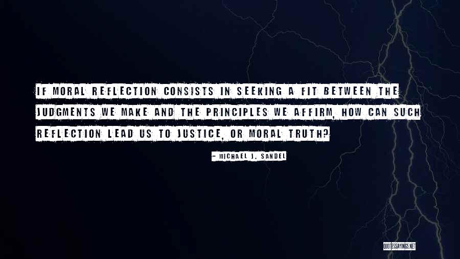 Moral Justice Quotes By Michael J. Sandel Moral Justice Quotes By Michael J. Sandel