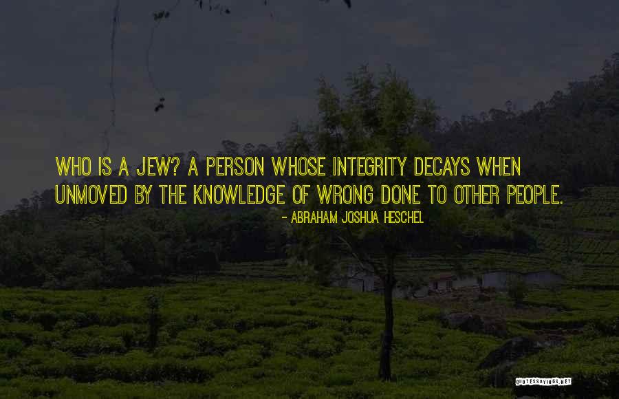 Moral Knowledge Quotes By Abraham Joshua Heschel Moral Knowledge Quotes By Abraham Joshua Heschel