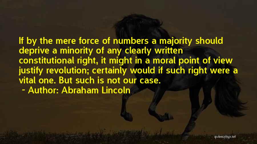 Moral Majority Quotes By Abraham Lincoln