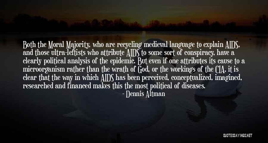 Moral Majority Quotes By Dennis Altman Moral Majority Quotes By Dennis Altman