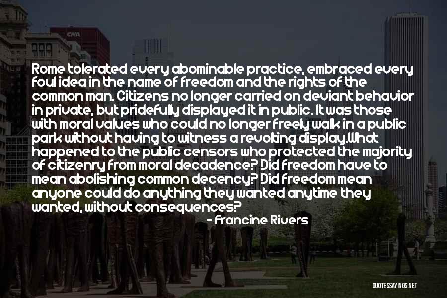 Moral Majority Quotes By Francine Rivers Moral Majority Quotes By Francine Rivers