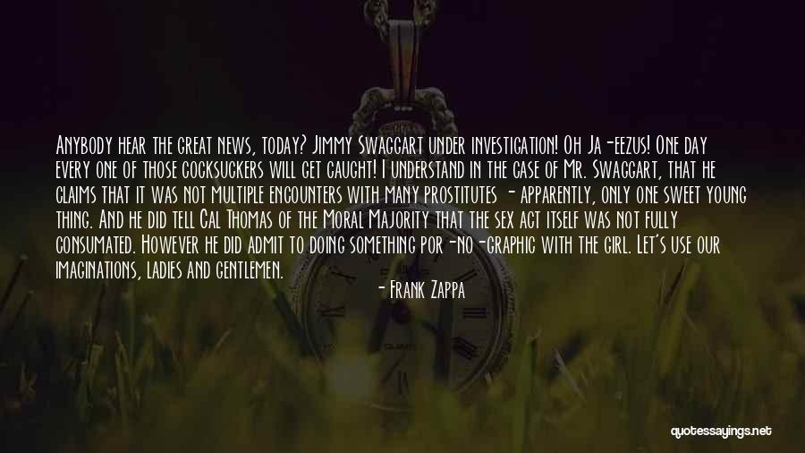 Moral Majority Quotes By Frank Zappa Moral Majority Quotes By Frank Zappa