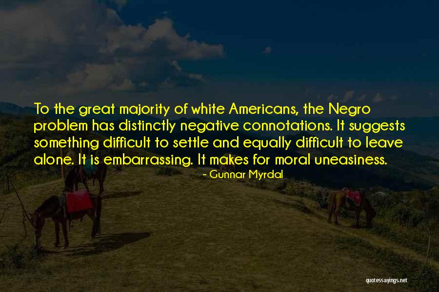 Moral Majority Quotes By Gunnar Myrdal Moral Majority Quotes By Gunnar Myrdal