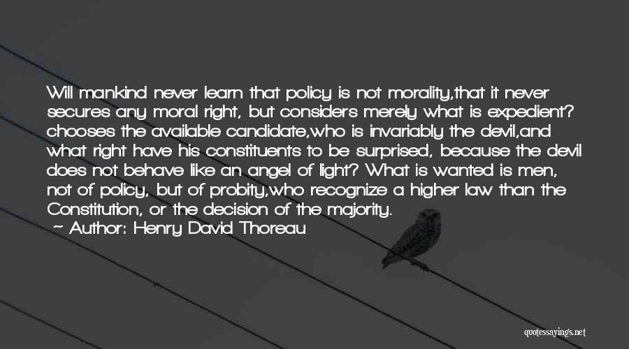 Moral Majority Quotes By Henry David Thoreau