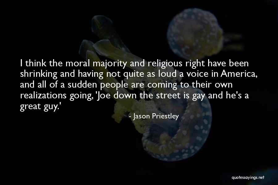 Moral Majority Quotes By Jason Priestley