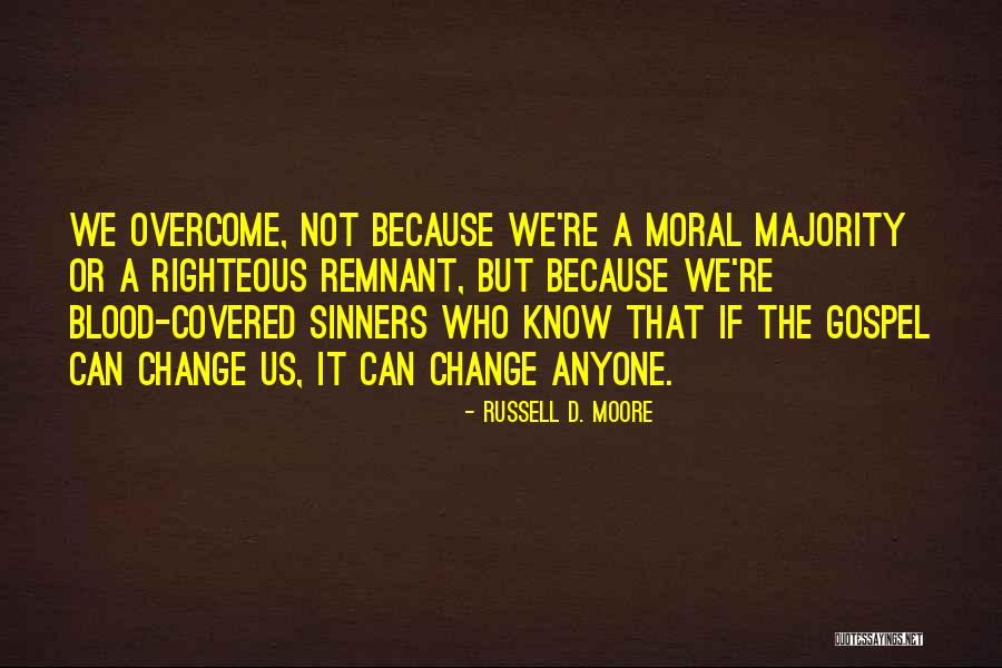 Moral Majority Quotes By Russell D. Moore Moral Majority Quotes By Russell D. Moore