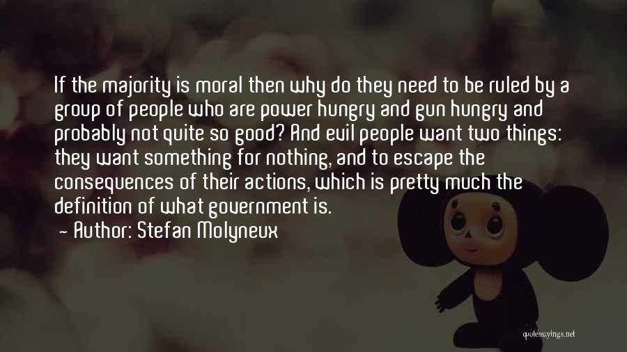 Moral Majority Quotes By Stefan Molyneux