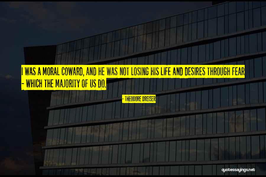 Moral Majority Quotes By Theodore Dreiser Moral Majority Quotes By Theodore Dreiser