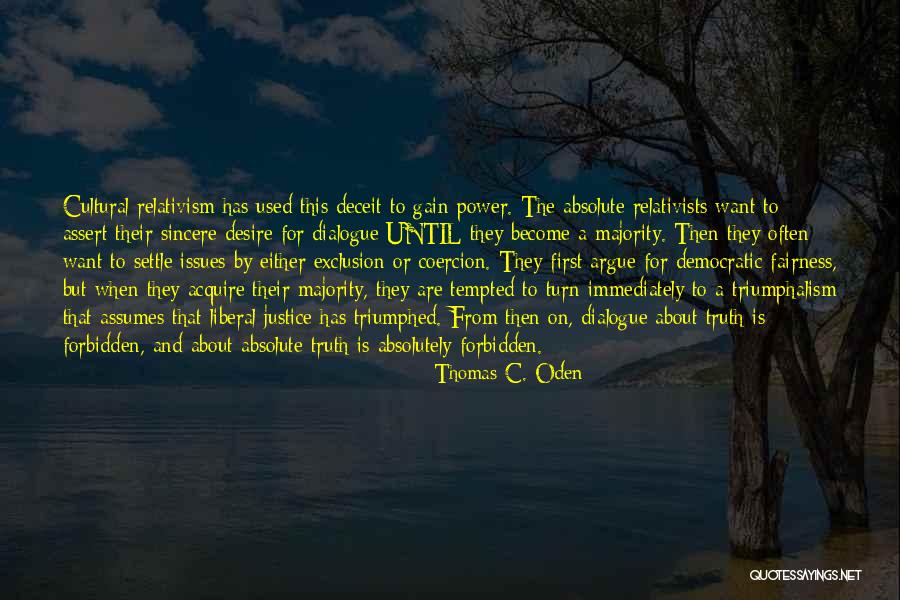 Moral Majority Quotes By Thomas C. Oden Moral Majority Quotes By Thomas C. Oden