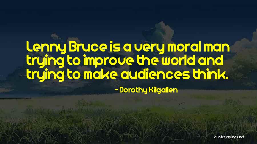 Moral Man Quotes By Dorothy Kilgallen Moral Man Quotes By Dorothy Kilgallen