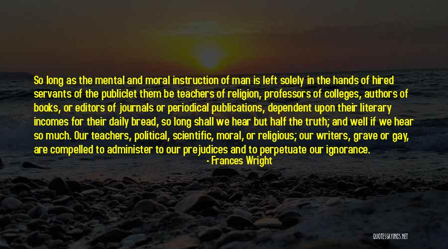 Moral Man Quotes By Frances Wright Moral Man Quotes By Frances Wright