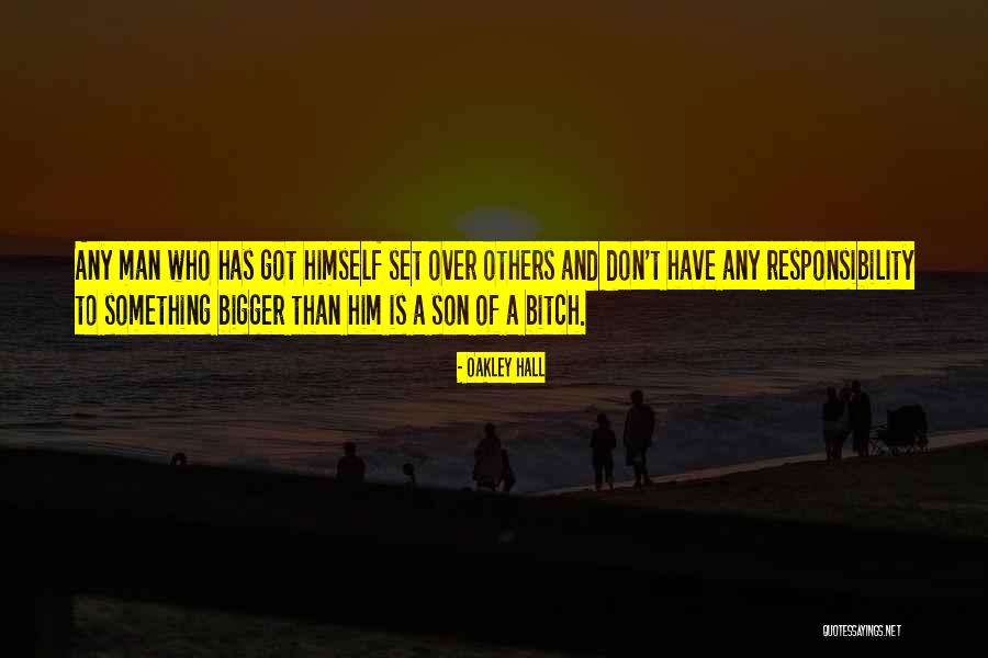 Moral Man Quotes By Oakley Hall Moral Man Quotes By Oakley Hall