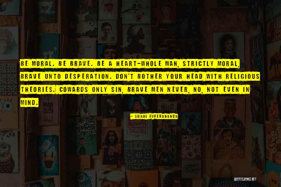 Moral Man Quotes By Swami Vivekananda Moral Man Quotes By Swami Vivekananda
