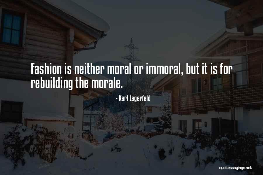 Moral Or Immoral Quotes By Karl Lagerfeld Moral Or Immoral Quotes By Karl Lagerfeld