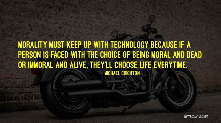Moral Or Immoral Quotes By Michael Crichton Moral Or Immoral Quotes By Michael Crichton