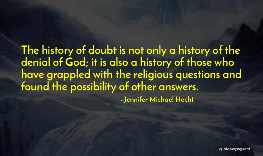 Moral Orel Quotes By Jennifer Michael Hecht Moral Orel Quotes By Jennifer Michael Hecht