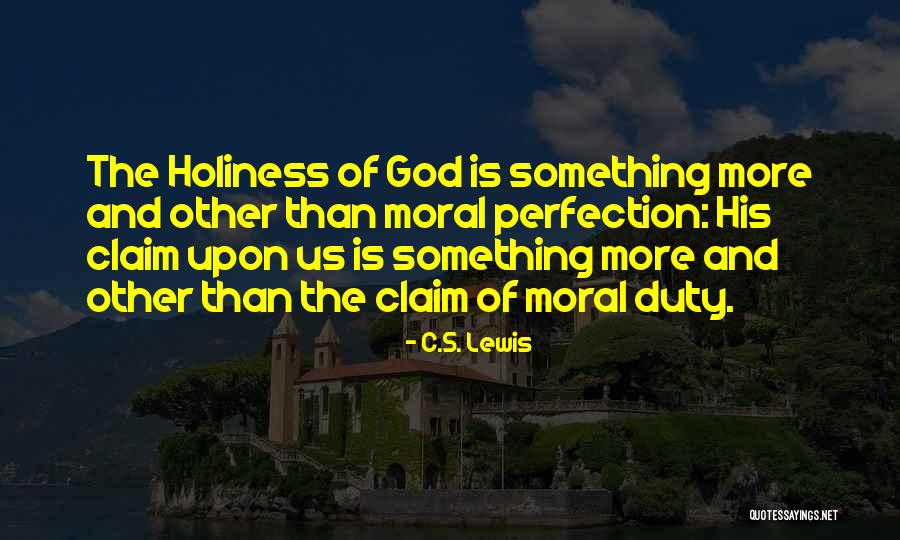 Moral Perfection Quotes By C.S. Lewis Moral Perfection Quotes By C.S. Lewis