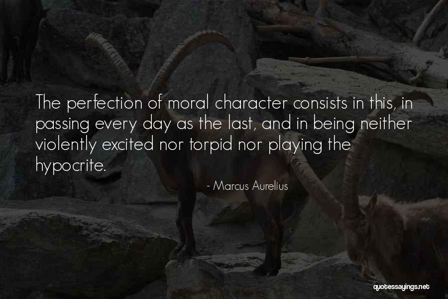 Moral Perfection Quotes By Marcus Aurelius Moral Perfection Quotes By Marcus Aurelius
