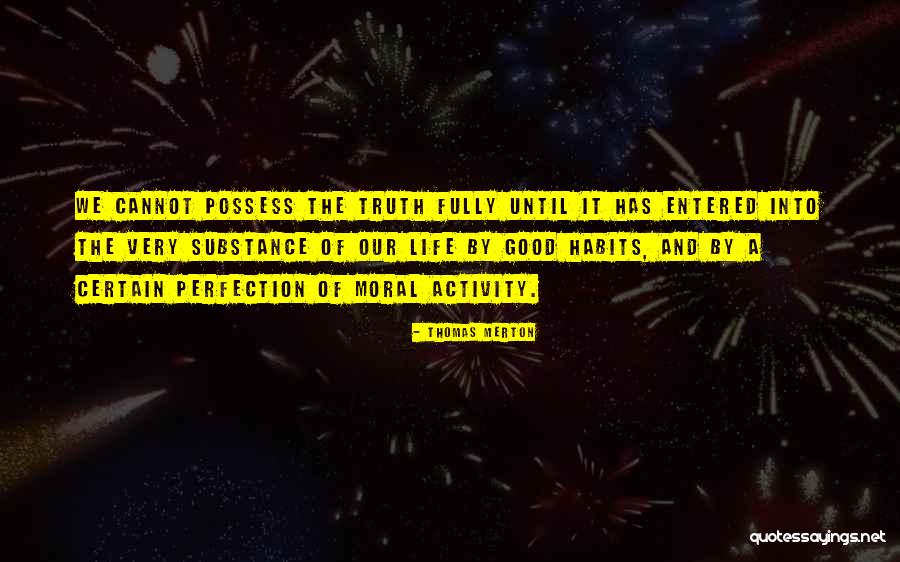 Moral Perfection Quotes By Thomas Merton Moral Perfection Quotes By Thomas Merton