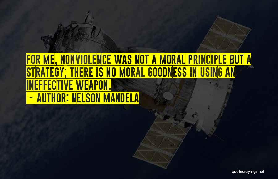 Moral Principle Quotes By Nelson Mandela